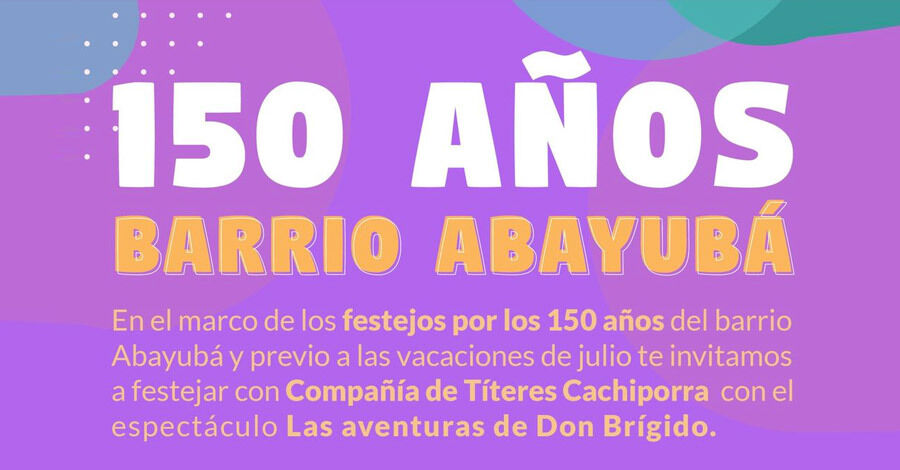 150 años del Barrio Abayubá
