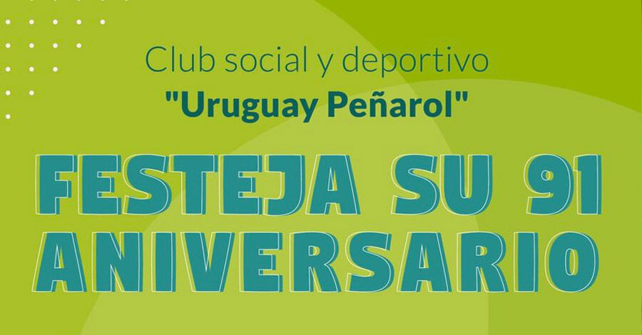 Festejos del 91 aniversario del club social y deportivo "Uruguay Peñarol"