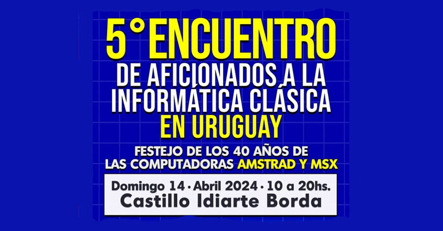 5to. Encuentro de aficionados a la informática clásica en el Castillo Idiarte Borda