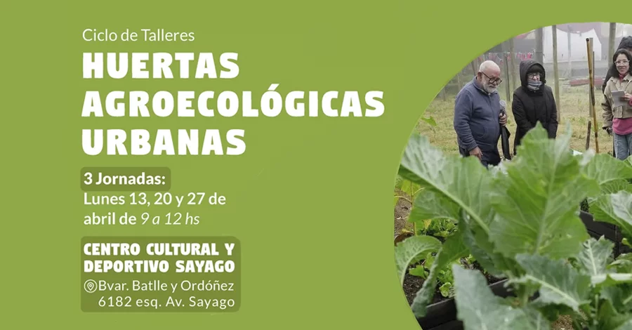 Ciclo de talleres sobre huertas agroecológicas urbanas en el Centro Cultural y Deportivo Sayago