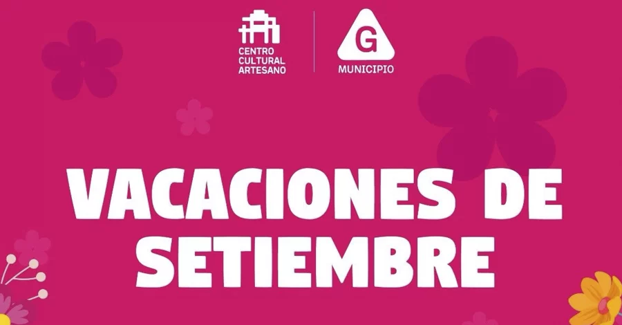Vacaciones de Setiembre en el Centro Cultural Artesano