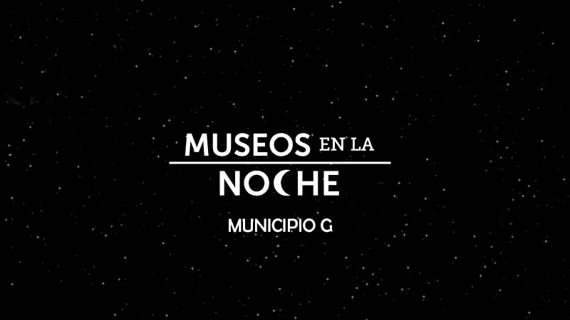 museos en la noche municipio g